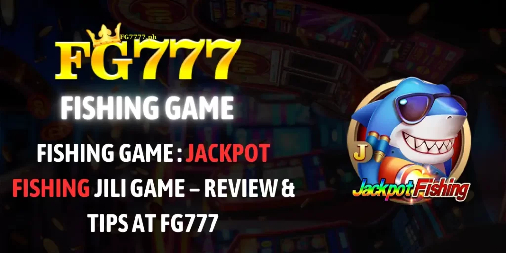 Jackpot Fishing fg777